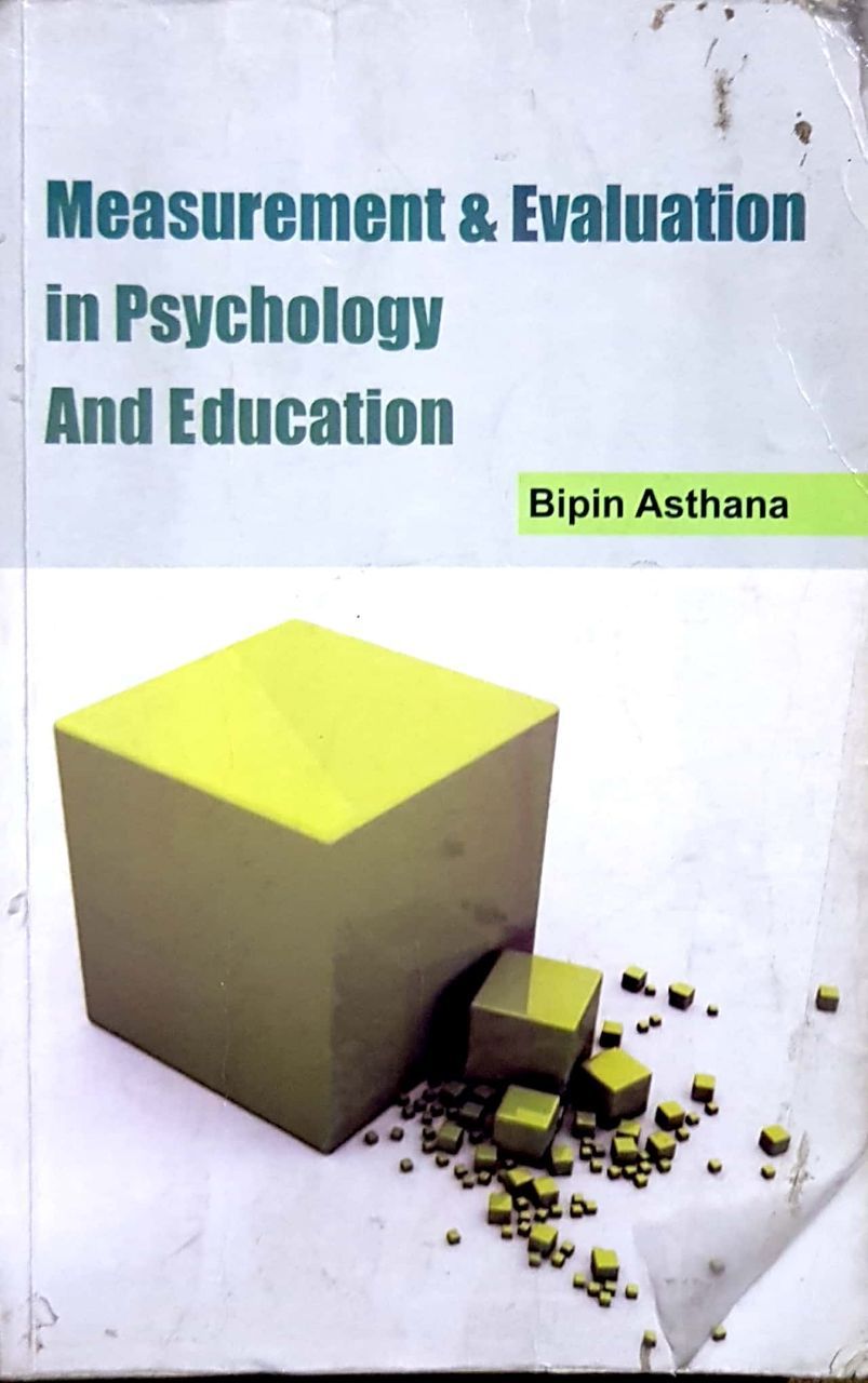 Measurement Evaluation In Psychology And Education By Bipin Asthana Part 01 Of 02 14th Bipin Asthana
