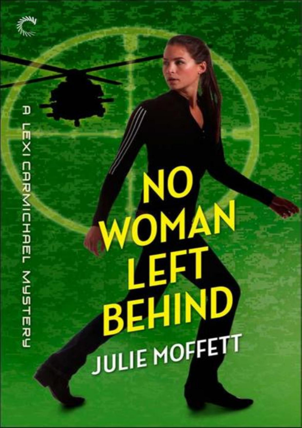 No Woman Left Behind A Lexi Carmichael Mystery Book Six Julie Moffett Moffett