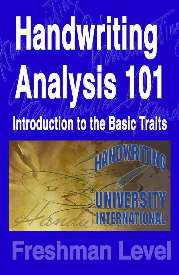 Handwriting Analysis 101 A Complete Basic Book To Scientific Handwriting Analysis Graphology Bart A Baggett
