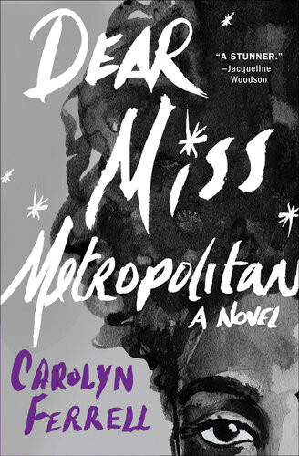Dear Miss Metropolitan Carolyn Ferrell