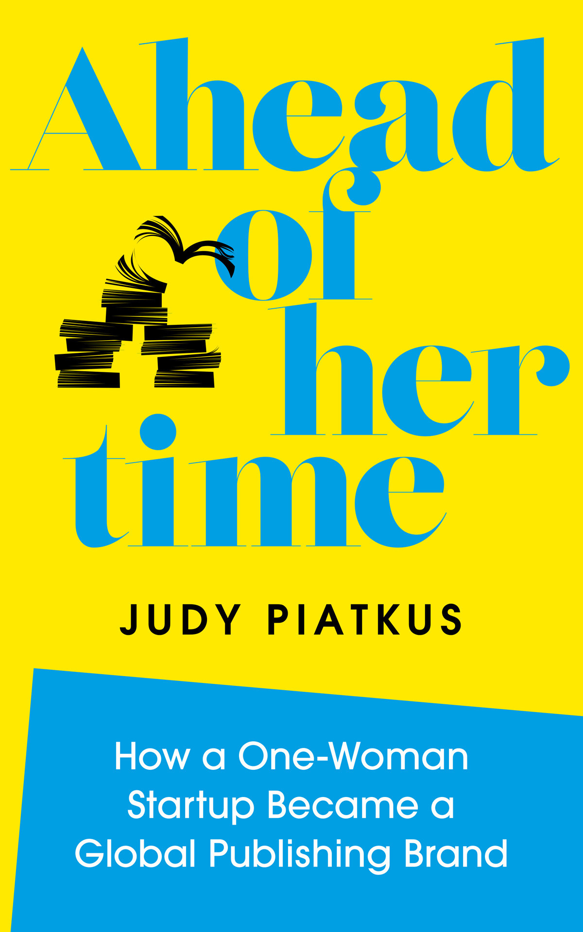 Ahead Of Her Time Judy Piatkus