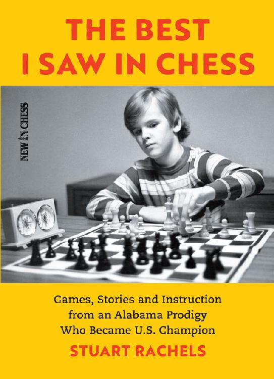 The Best I Saw In Chess Stuart Rachels 1st Edition Stuart Rachels