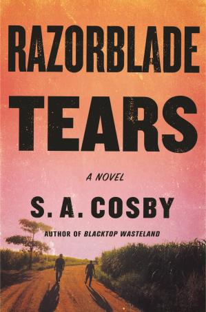 Razorblade Tears A Novel S A Cosby