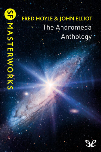The Andromeda Anthology Fred Hoyle John Elliot