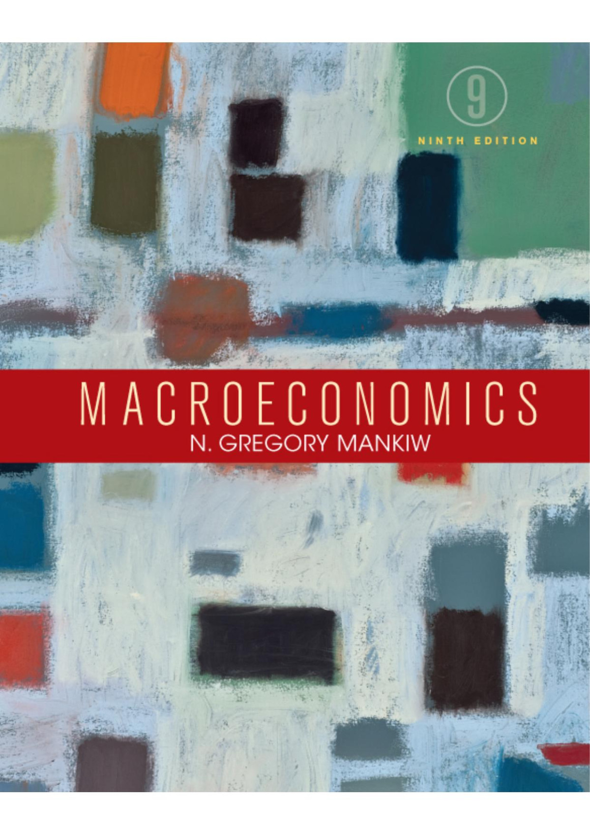 Macroeconomics Ninth Edition 9th Edition N Gregory Mankiw