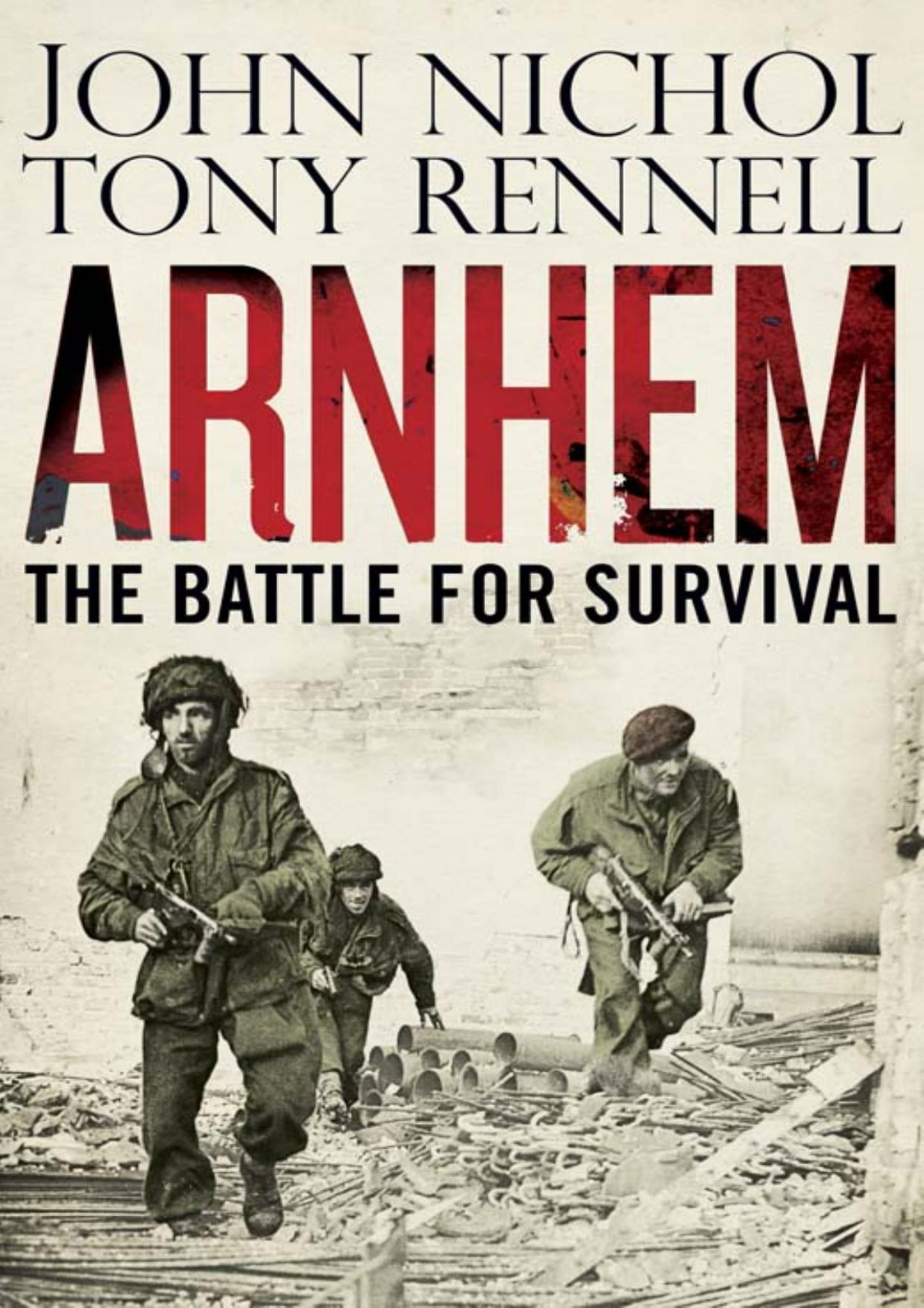 Arnhem John Nichol Tony Renell Nichol John