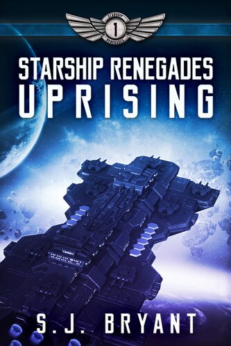 Uprising Starship Renegades 1 Sj Bryant