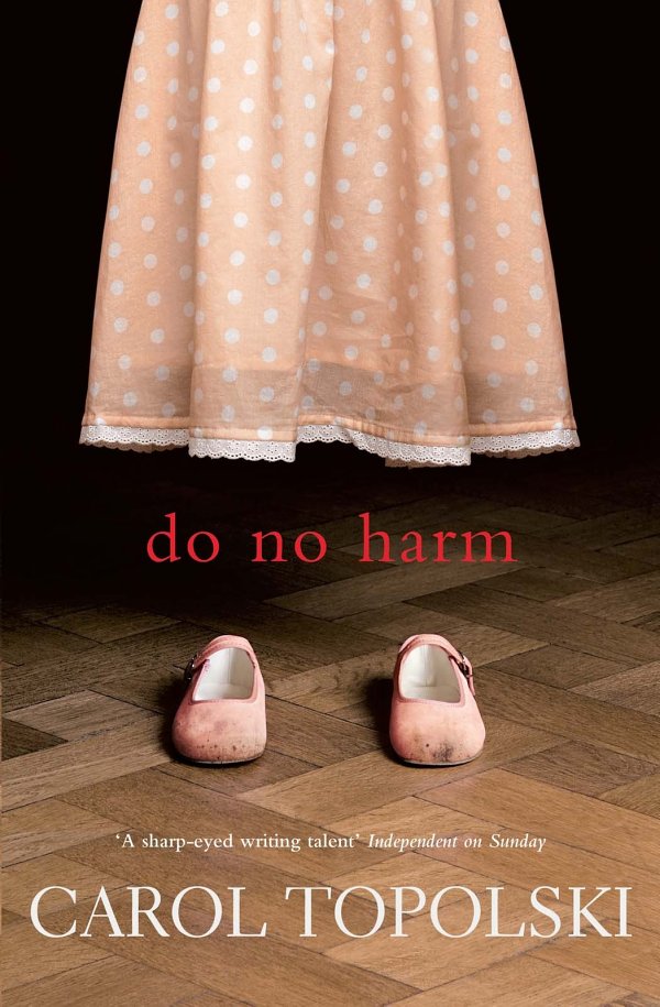 Do No Harm Carol Topolski Carol Topolski