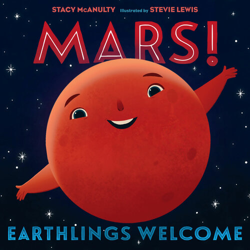 Mars Earthlings Welcome Mcanulty Stacy