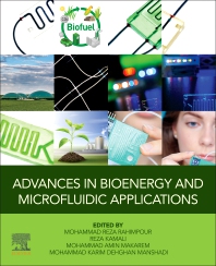 Advances In Bioenergy And Microfluidic Applications Mohammad Reza Rahimpour
