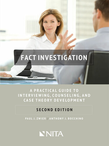 Fact Investigation A Practical Guide To Interviewing Counseling And Case Theory Development Zwier