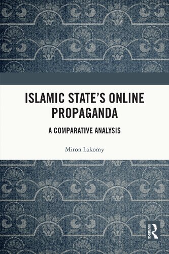 Islamic States Online Propaganda A Comparative Analysis Miron Lakomy