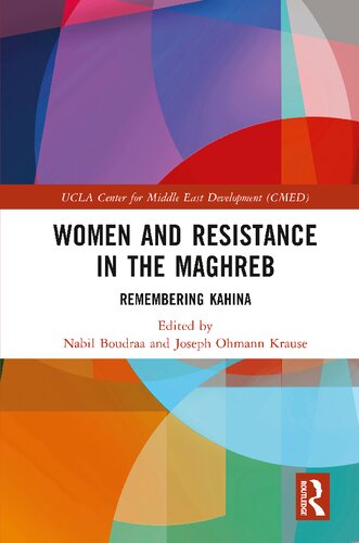 Women And Resistance In The Maghreb Remembering Kahina Nabil Boudraa