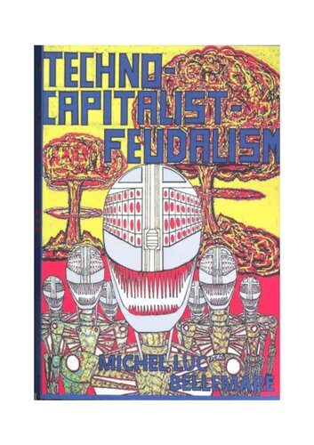 Techno Capitalist Feudalism Dr Michel Luc Bellemare Phd