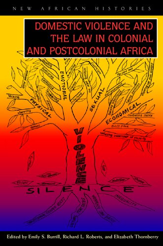 Domestic Violence And The Law In Colonial And Postcolonial Africa Emily Burrill