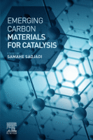 Emerging Carbon Materials For Catalysis Samahe Sadjadi