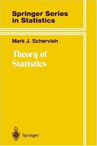 Theory Of Statistics Reprint Mark J Schervish