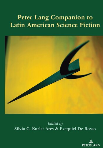 Peter Lang Companion To Latin American Science Fiction New Silvia G Kurlat Ares Editor
