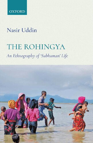 The Rohingya An Ethnography Of Subhuman Life Nasir Uddin