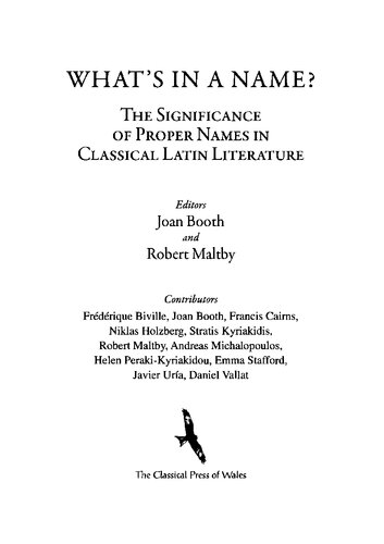 Whats In A Name The Significance Of Proper Names In Classical Latin Literature Joan Booth Robert Maltby