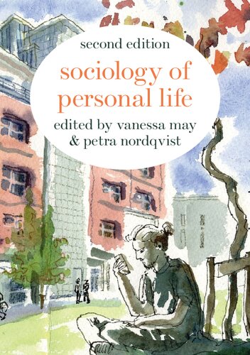 Sociology Of Personal Life 2nd Edition Vanessa May And Petra Nordqvist