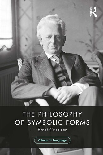 The Philosophy Of Symbolic Forms Volume 1 Language Ernst Cassirer Steve G Lofts
