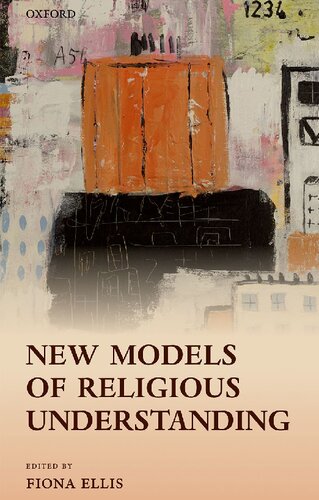 New Models Of Religious Understanding Fiona Ellis Editor