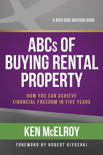 Abcs Of Buying Rental Property How You Can Achieve Financial Freedom In Five Years Ken Mcelroy
