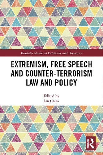 Extremism Free Speech And Counterterrorism Law And Policy 1st Edition Ian Cram Editor