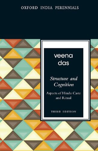 Structure And Cognition Third Edition Aspects Of Hindu Caste And Ritual 3rd Edition Veena Das