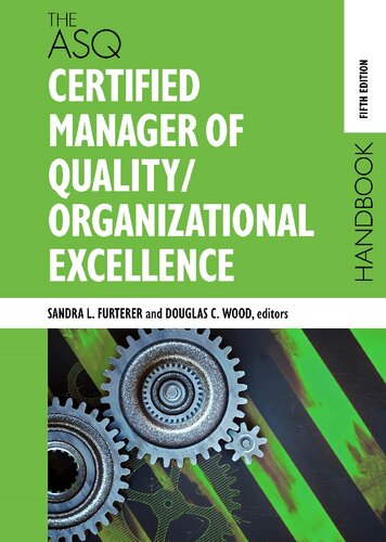 The Asq Certified Manager Of Qualityorganizational Excellence Handbook 5th Edition Douglas C Wood