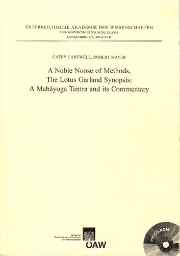 A Noble Noose Of Methods The Lotus Garland Synopsis A Mahyoga Tantra And Its Commentary Cathy Cantwell