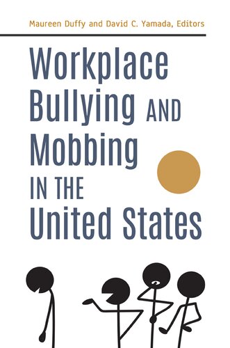 Workplace Bullying And Mobbing In The United States 2 Volumes Maureen P Duffy David C Yamada