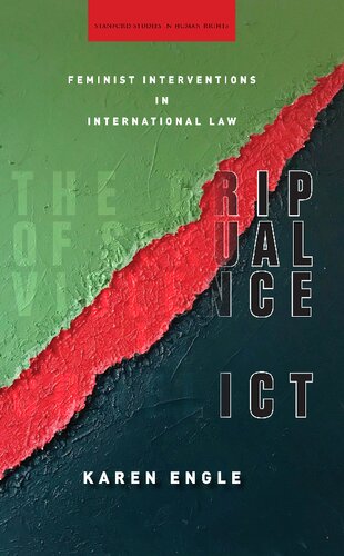 The Grip Of Sexual Violence In Conflict Feminist Interventions In International Law Karen Engle