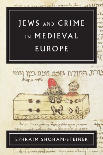 Jews And Crime In Medieval Europe Ephraim Shohamsteiner