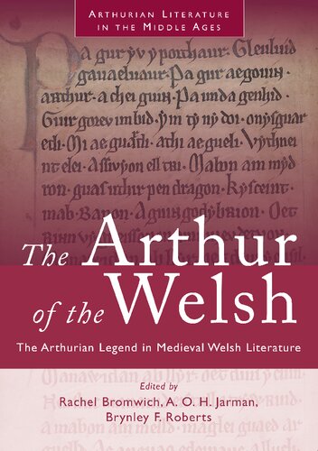 Arthur Of The Welsh The Arthurian Legend In Medieval Welsh Literature A O H Bromwich