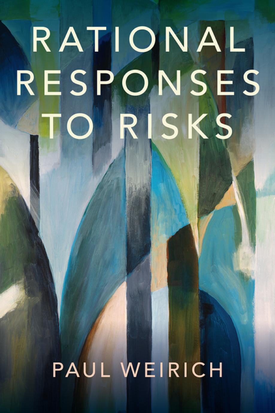 Rational Responses To Risks Paul Weirich