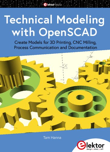 Technical Modeling With Openscad 1st Edition Tam Hanna