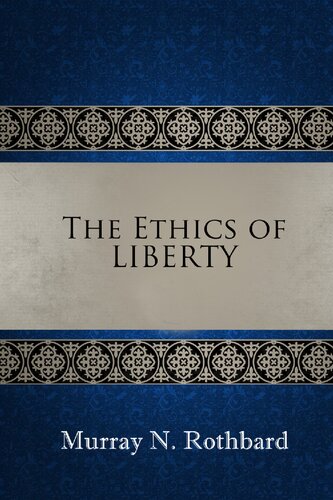 The Ethics Of Liberty Murray N Rothbard