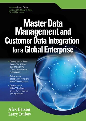 Master Data Management And Customer Data Integration For A Global Enterprise Alex Berson Larry Dubov
