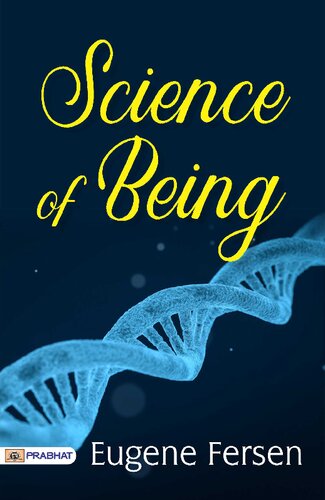 Science Of Being In Twenty Seven Lessons Eugene A Fersen
