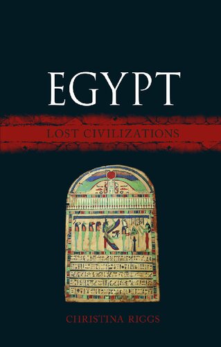 Egypt Lost Civilizations Illustrated Christina Riggs