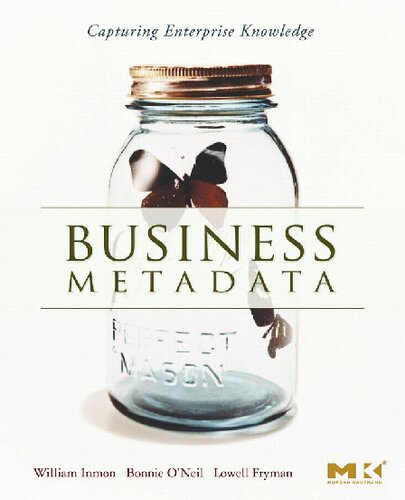 Business Metadata Capturing Enterprise Knowledge 1st Edition Wh Inmon
