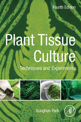 Plant Tissue Culture Techniques And Experiments 4th Edition Sunghun Park