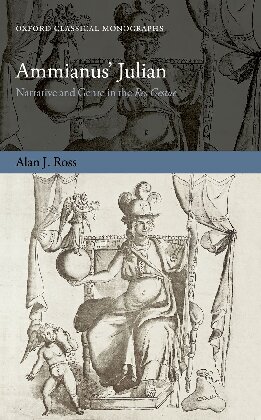 Ammianus Julian Narrative And Genre In The Res Gestae Alan J Ross