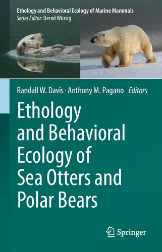 Ethology And Behavioral Ecology Of Sea Otters And Polar Bears Randall W Davis