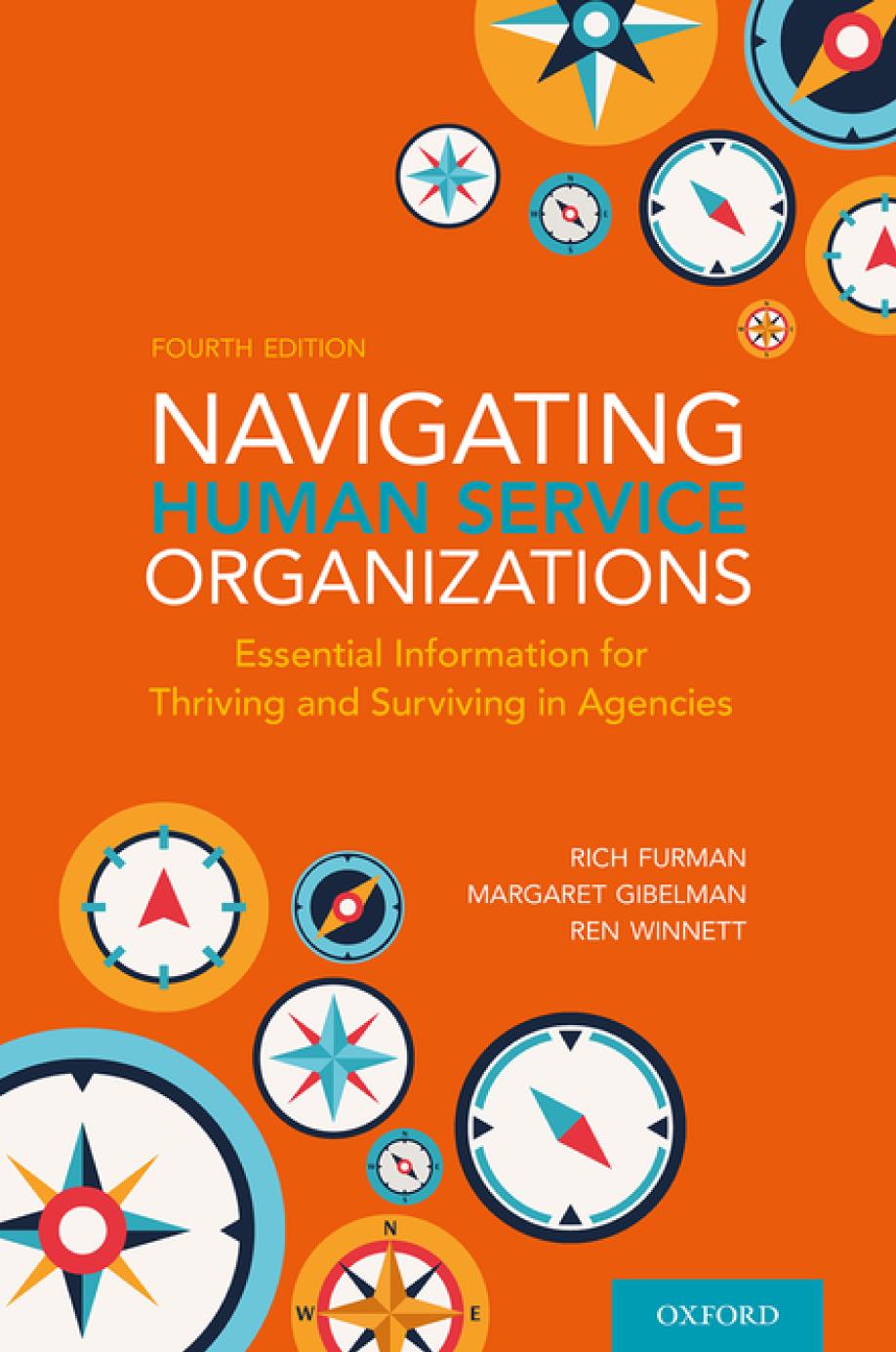 Navigating Human Service Organizations Essential Information For Thriving And Surviving In Agencies 4th Edition Rich Furman