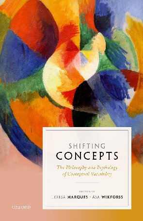 Shifting Concepts The Philosophy And Psychology Of Conceptual Variability Teresa Marques
