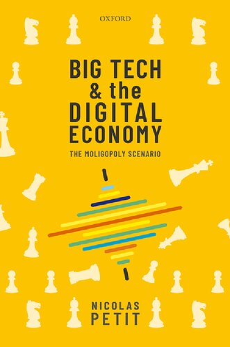 Big Tech And The Digital Economy The Moligopoly Scenario Nicolas Petit