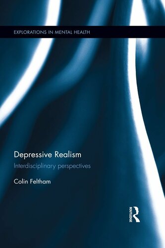 Depressive Realism Interdisciplinary Perspectives Colin Feltham